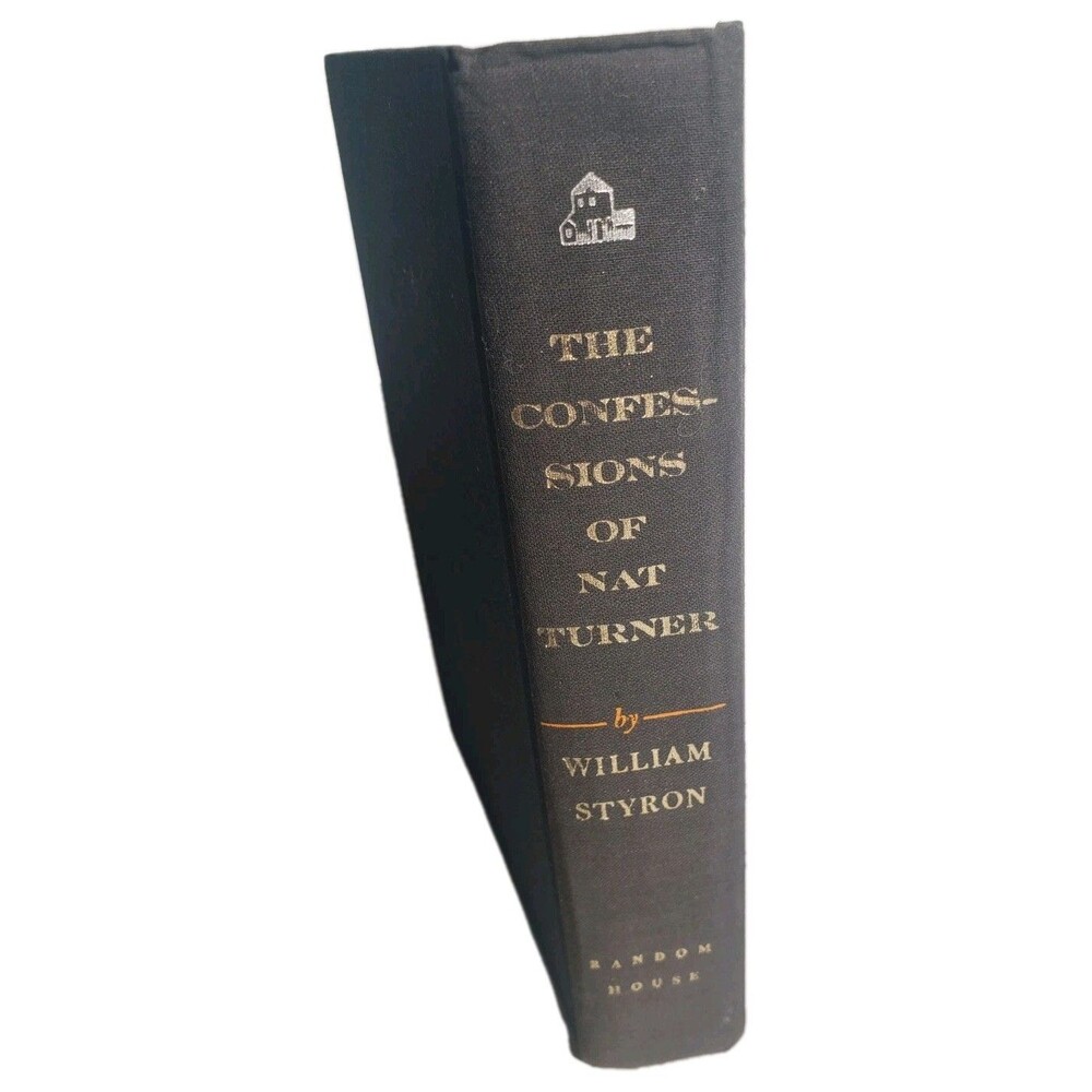 The Confessions Of Nat Turner By Styron 1967 1st Edition Printing HC
